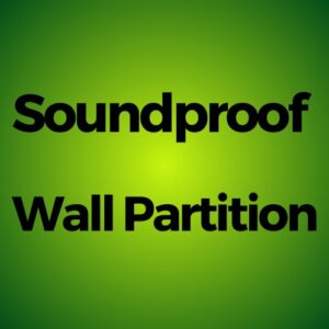 Soundproof Wall Partition